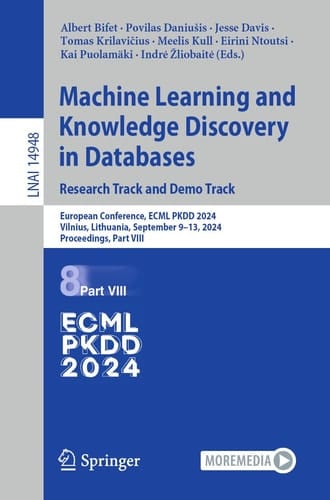 Machine Learning and Knowledge Discovery in Databases. Research Track and Demo Track European Conference, ECML PKDD 2024, Vilnius, Lithuania, September 9–13, 2024, Proceedings, Part VIII