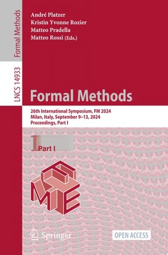 Formal Methods 26th International Symposium, FM 2024, Milan, Italy, September 9–13, 2024, Proceedings, Part I