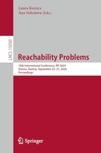 Reachability Problems 18th International Conference, RP 2024, Vienna, Austria, September 25–27, 2024, Proceedings