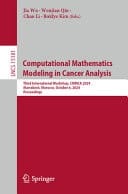 Computational Mathematics Modeling in Cancer Analysis Third International Workshop, CMMCA 2024, Marrakesh, Morocco, October 6, 2024, Proceedings