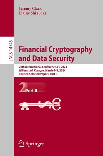 Financial Cryptography and Data Security 28th International Conference, FC 2024, Willemstad, Curaçao, March 4–8, 2024, Revised Selected Papers, Part II