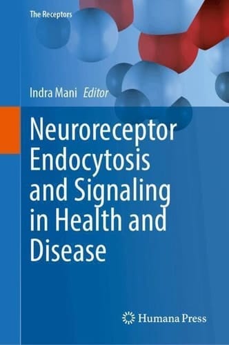 Neuroreceptor Endocytosis and Signaling in Health and Disease