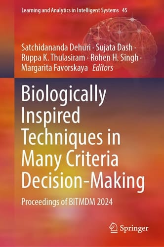 Biologically Inspired Techniques in Many Criteria Decision-Making Proceedings of BITMDM 2024