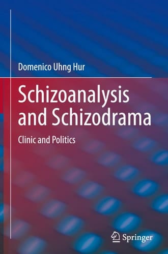 Schizoanalysis and Schizodrama Clinic and Politics