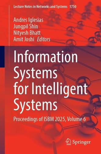 Information Systems for Intelligent Systems - Proceedings of ISBM 2025, Volume 6