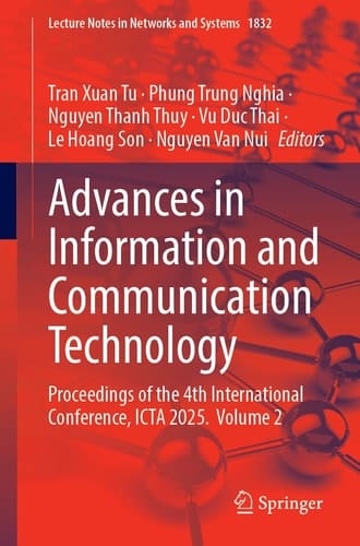 Advances in Information and Communication Technology - Proceedings of the 4th International Conference, ICTA 2025, Volume 2