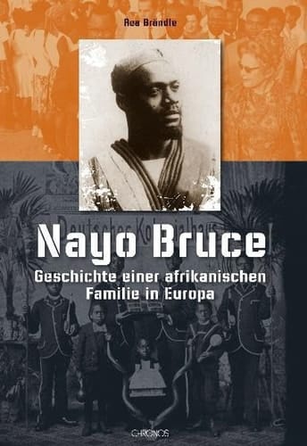 Nayo Bruce. Geschichte einer afrikanischen Familie in Europa