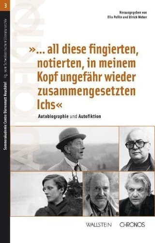"...all diese fingierten, notierten, in meinem Kopf ungefähr wieder zusammengesetzten Ichs" Autobiographie und Autofiktion