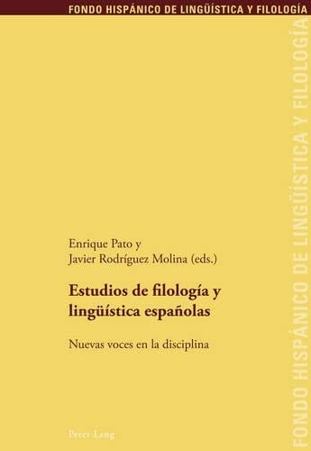 Estudios de filología y lingüística españolas nuevas voces en la disciplina