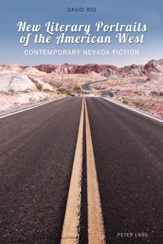 New Literary Portraits of the American West Contemporary Nevada Fiction