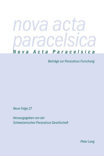 Nova Acta Paracelsica 27/2016 Beitraege Zur Paracelsus-Forschung