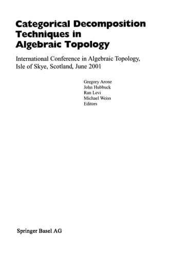 Categorical Decomposition Techniques in Algebraic Topology International Conference in Algebraic Topology, Isle of Skye, Scotland, June 2001