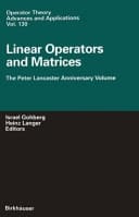 Linear Operators and Matrices The Peter Lancaster Anniversary Volume