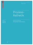 Prozessästhetik Eine ästhetische Erfahrungstheorie des ökologischen Designs