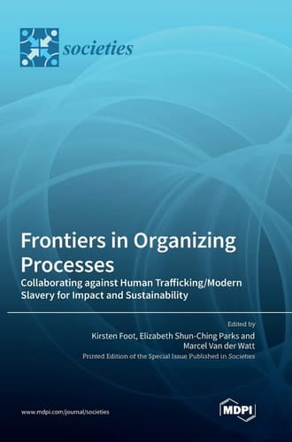 Frontiers in Organizing Processes Collaborating Against Human Trafficking/Modern Slavery for Impact and Sustainability