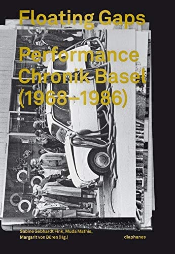 Floating Gaps Performance Chronik Basel (1968-1986)