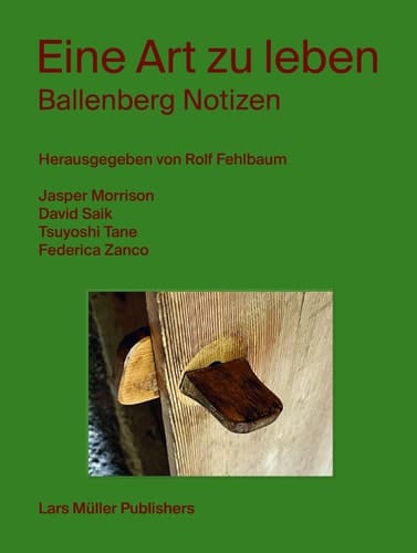 Eine Art zu leben Ballenberg Notizen