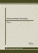 Advanced design technology : selected papers from the 2011 International Conference on Advanced Design and Manufacturing Engineering (ADME 2011), 16 - 18 September, 2011, Guangzhou, China