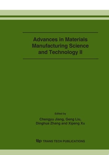 Advances in Materials Manufacturing Science and Technology II