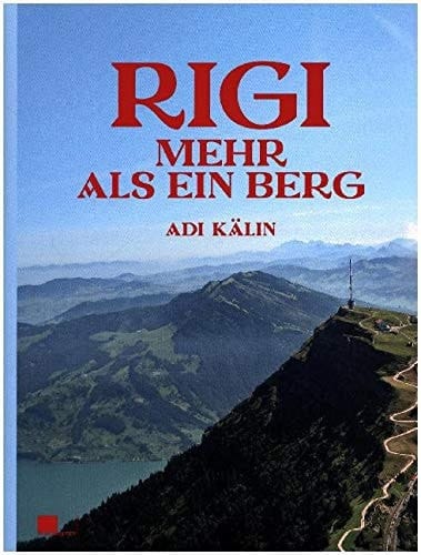 Rigi mehr als ein Berg