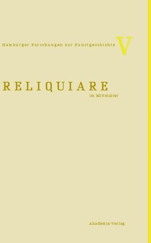 Reliquiare im Mittelalter
