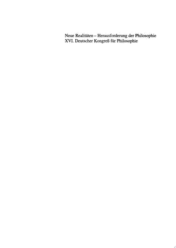 Neue Realitäten. Herausforderung der Philosophie XVI. Deutscher Kongreß für Philosophie Berlin 20.–24. September 1993