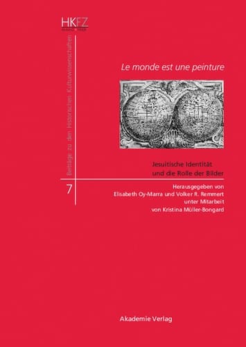 Le monde est une peinture Jesuitische Identität und die Rolle der Bilder