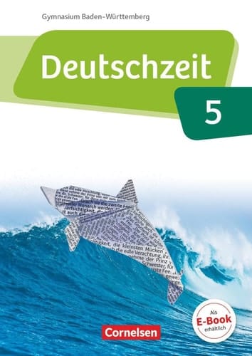 Deutschzeit - Gymnasium Baden-Württemberg Lese- und Sprachbuch / herausgegeben von Anja Fandel und Olla Oppenländer