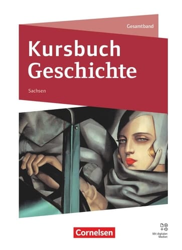 Kursbuch Geschichte - Sachsen Gesamtband. ...