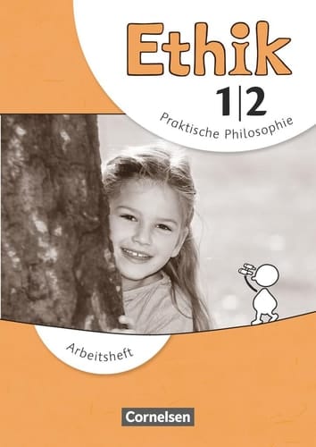 Ethik Schuljahr 1/2. Arbeitsh