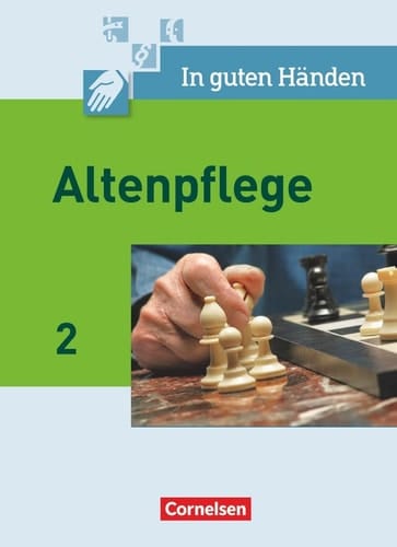 In guten Händen. Altenpflege 02. Schülerbuch Fachbuch - Schülerfassung