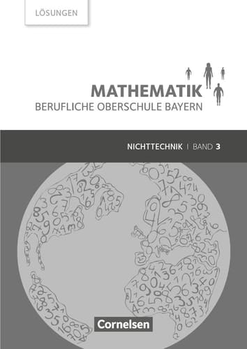 Mathematik - berufliche Oberschule Bayern Nichttechnik. Lösungen / von: Dr. Volker Altricher [und weiteren]