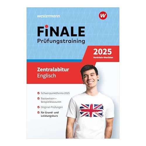 Finale Prüfungstraining 2025 Nordrhein-Westfalen - Zentralabitur Englisch Schwerpunktthema 2025, Basiswissen + Beispielklausuren, Original-Prüfungen, Für Grund- und Leistungskurs