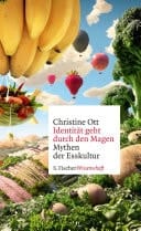 Identität geht durch den Magen Mythen der Esskultur