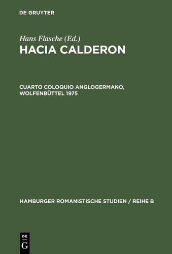 Hacia Calderón cuarto Coloquio Anglogermano, Wolfenbüttel, 1975 : ponencias