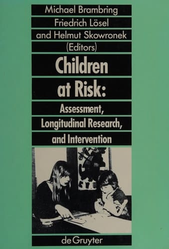 Children at Risk (Prevention and Intervention in Childhood and Adolescence) (PRävention Und Intervention Im Kindes- Und Jugendalter)