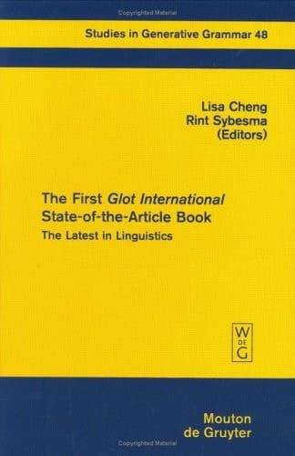 The First Glot International State-Of-The-Article Book: The Latest in Linguistics (Studies in Generative Grammar)