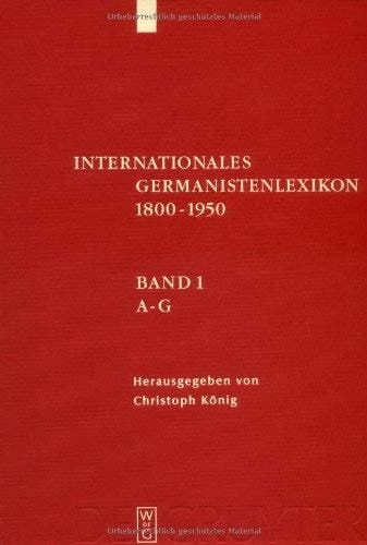 Internationales Germanisten-Lexikon 1800-1950 (German Edition)