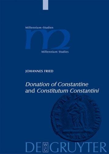 Millennium Studien / Millenium Studies, Bd. 3: Donation of Constantine and Constitutum Constantini