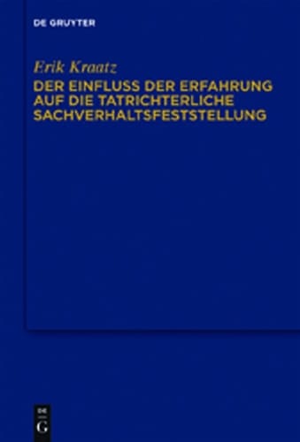 Der Einfluss der Erfahrung auf die tatrichterliche Sachverhaltsfeststellung zum "strafprozessualen" Anscheinsbeweis