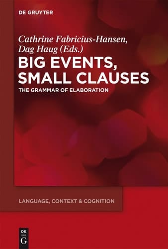 Big Events, Small Clauses The Grammar of Elaboration