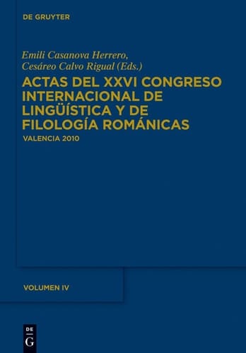 Actas del XXVI Congreso Internacional de Lingüística y de Filología Románicas Valencia 2010