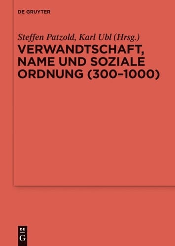 Verwandtschaft, Name und Soziale Ordnung (300-1000)