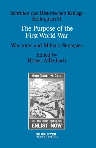 The Purpose of the First World War War Aims and Military Strategies
