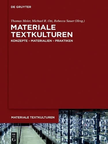 Materiale Textkulturen Konzepte – Materialien – Praktiken