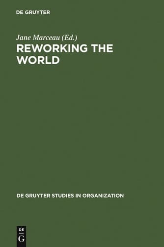 Reworking the World Organisations, Technologies, and Cultures in Comparative Perspective