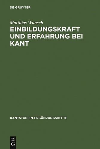 Einbildungskraft und Erfahrung bei Kant