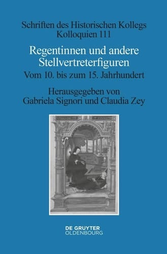 Regentinnen und andere Stellvertreterfiguren vom 10. bis zum 15. Jahrhundert