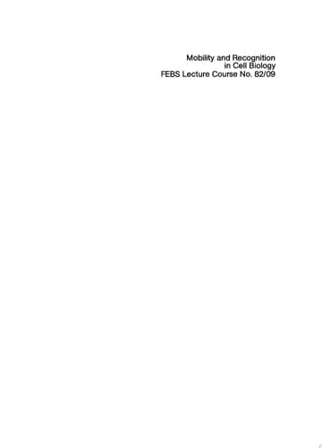 Mobility and recognition in cell biology Proceedings of a FEBS Lecture Course held at the University of Konstanz, West Germany, September 6–10, 1982