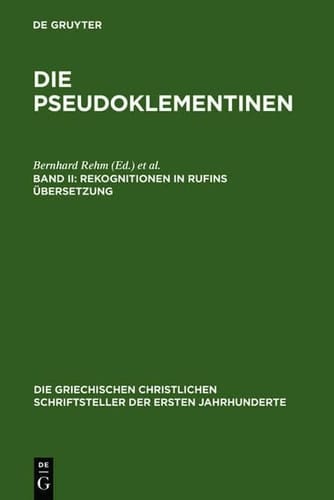 Rekognitionen in Rufins Bersetzung (Die Griechischen Christlichen Schriftsteller Der Ersten Jahr)